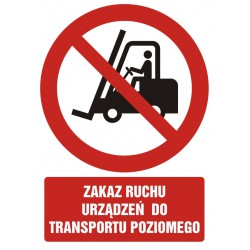 Znak: Zakaz ruchu urządzeń...