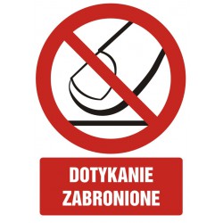 Znak: Dotykanie zabronione