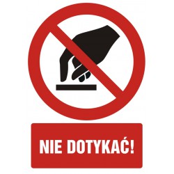 Znak: Nie dotykać!